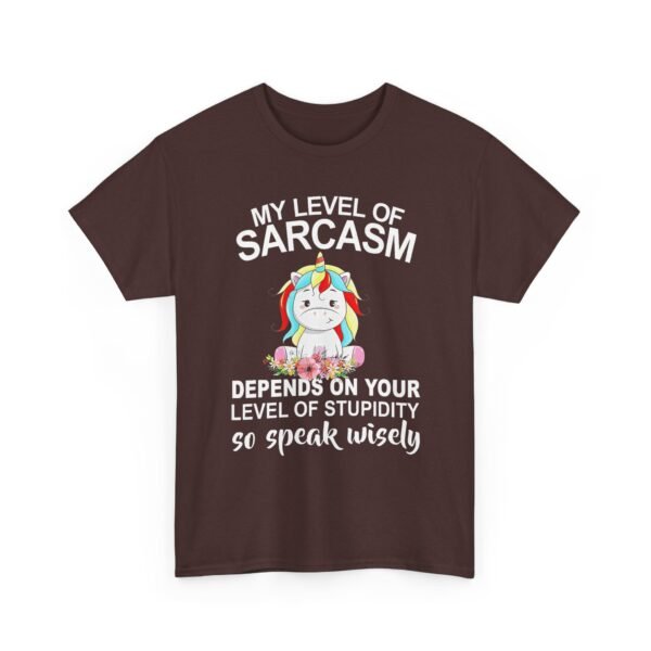 Unisex t-shirt from Twisted Angell with the sarcastic phrase “My Level Of Sarcasm Depends On Your Level Of Stupidity So Speak Wisely” printed on the front.