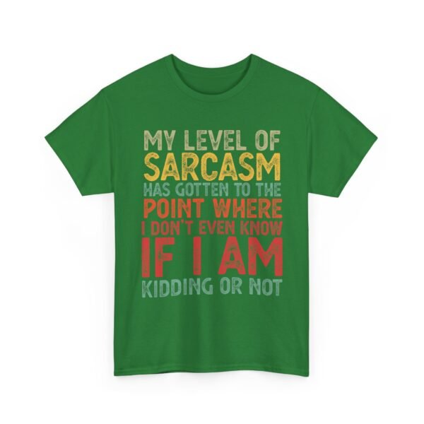 Unisex t-shirt from Twisted Angell with the sarcastic phrase “My Level Of Sarcasm Has Gotten Me To The Point Where I Don't Even Know If I Am Kidding Or Not” printed on the front.