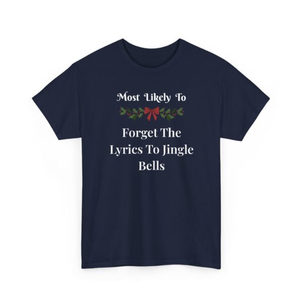 Unisex t-shirt from Twisted Angell with the sarcastic phrase “Most Likely To Forget The Lyrics To Jingle Bells” printed on the front.