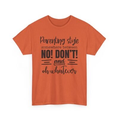 Unisex t-shirt from Twisted Angell with the sarcastic phrase “Parenting Style Somewhere Between No! Don't! And Oh Whatever” printed on the front.