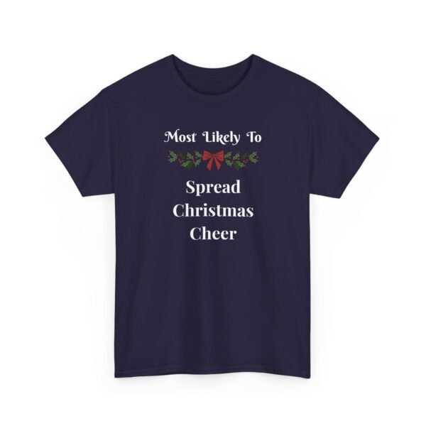 Unisex t-shirt from Twisted Angell with the sarcastic phrase “Most Likely To Spread Christmas Cheer” printed on the front.
