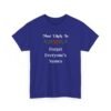 Unisex t-shirt from Twisted Angell with the sarcastic phrase “Most Likely To Forget Everybody's Names” printed on the front.