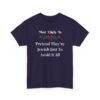 Unisex t-shirt from Twisted Angell with the sarcastic phrase “Most Likely To Pretend They're Jewish Just To Avoid It All” printed on the front.