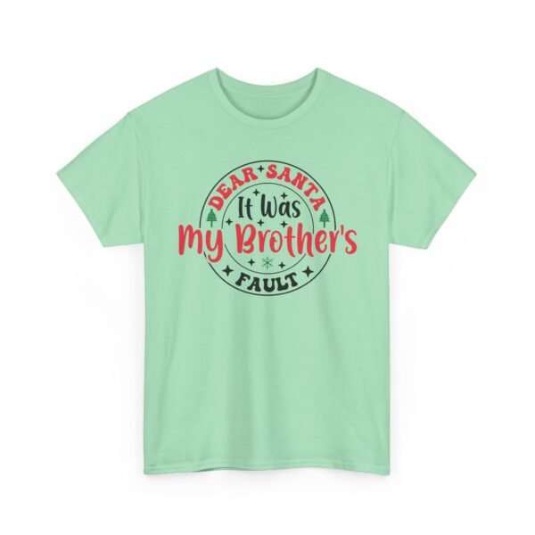 13784861376979871896_2048.jpeg Unisex t-shirt from Twisted Angell with the sarcastic phrase “Dear Santa It's My Brother's Fault” printed on the front.