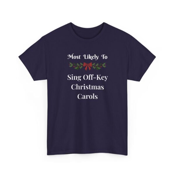 Unisex t-shirt from Twisted Angell with the sarcastic phrase “Most Likely To Sing Off-Key Christmas Carols” printed on the front.