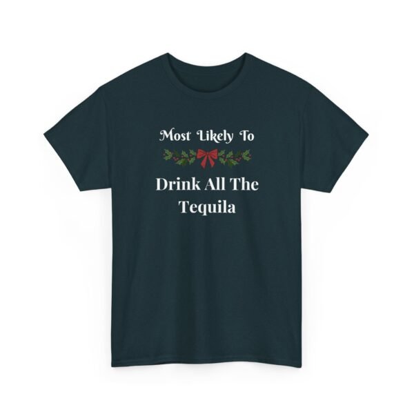 Unisex t-shirt from Twisted Angell with the sarcastic phrase “Most Likely To Drink All The Tequila” printed on the front.