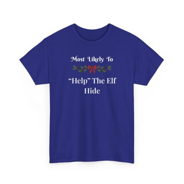 Unisex t-shirt from Twisted Angell with the sarcastic phrase “Most Likely To Help The Elf Hide” printed on the front.