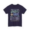 13832961694931245577_2048-1.jpeg Unisex t-shirt from Twisted Angell with the sarcastic phrase “So Apparently Have an Attitude” printed on the front.