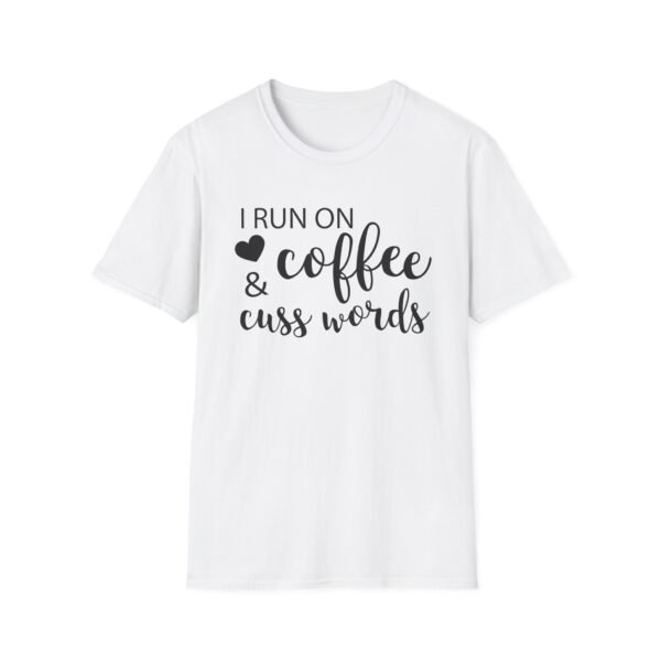 Unisex t-shirt from Twisted Angell with the sarcastic phrase “I Run on Coffee and Cuss Words” printed on the front.