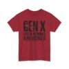 13876931115555133644_2048.jpeg Unisex t-shirt from Twisted Angell with the sarcastic phrase “Gen X: Lots of Memories, No Evidence” printed on the front.