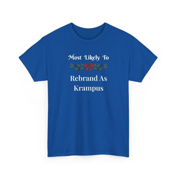 Unisex t-shirt from Twisted Angell with the sarcastic phrase “Most Likely To Rebrand As Krampus” printed on the front.