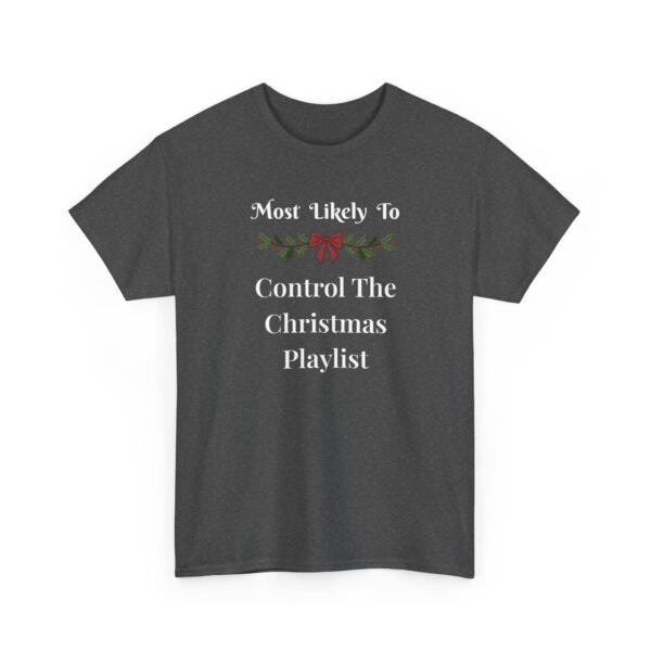 Unisex t-shirt from Twisted Angell with the sarcastic phrase “Most Likely To Control The Christmas Playlist” printed on the front.