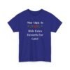 Unisex t-shirt from Twisted Angell with the sarcastic phrase “Most Likely To Hide Extra Desserts For Later” printed on the front.