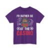 Unisex t-shirt from Twisted Angell with the sarcastic phrase “I'd Rather Be At The Casino” printed on the front.