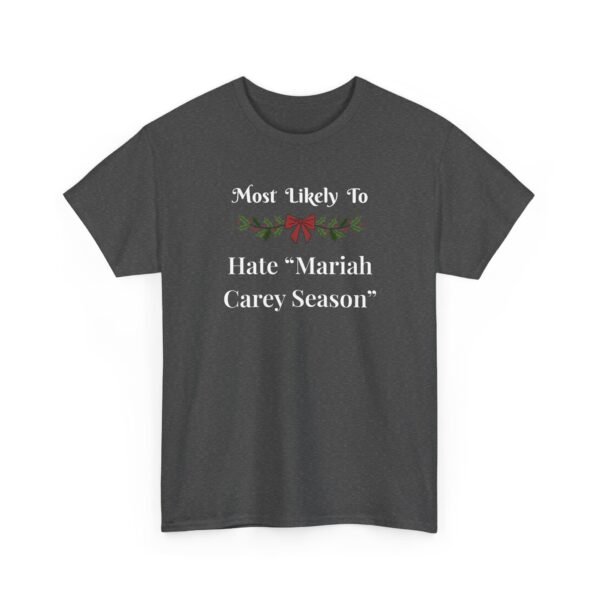 Unisex t-shirt from Twisted Angell with the sarcastic phrase “Most Likely To Hate Mariah Carey Season” printed on the front.