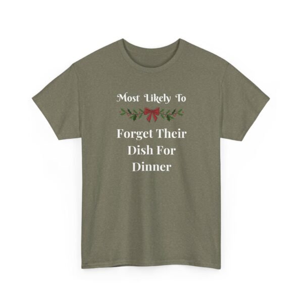 13935102693874924797_2048.jpeg Unisex t-shirt from Twisted Angell with the sarcastic phrase “Most Likely To Forget Dish For Dinner” printed on the front.