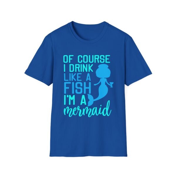 Unisex t-shirt from Twisted Angell with the sarcastic phrase “Of Course I drink like a Fish, I'm a Mermaid” printed on the front.