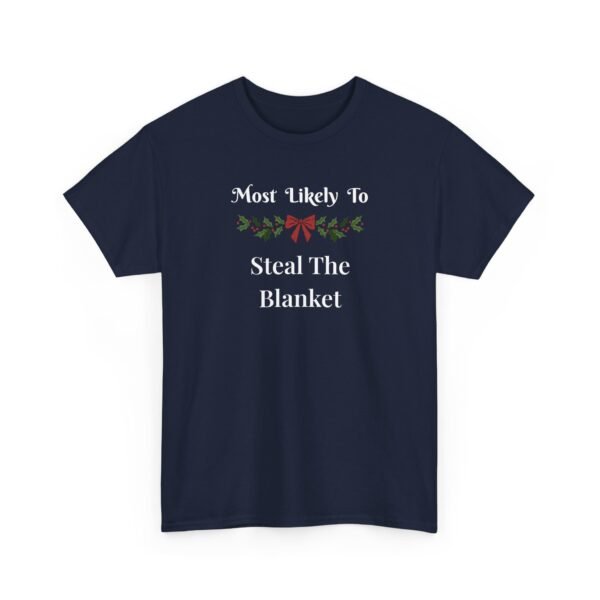 Unisex t-shirt from Twisted Angell with the sarcastic phrase “Most Likely To Steal The Blanket” printed on the front.