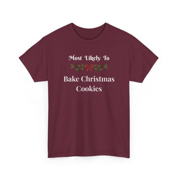 Unisex t-shirt from Twisted Angell with the sarcastic phrase “Most Likely To Bake Christmas Cookies” printed on the front.