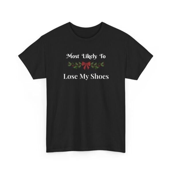 Unisex t-shirt from Twisted Angell with the sarcastic phrase “Most Likely To Lose My Shoes” printed on the front.