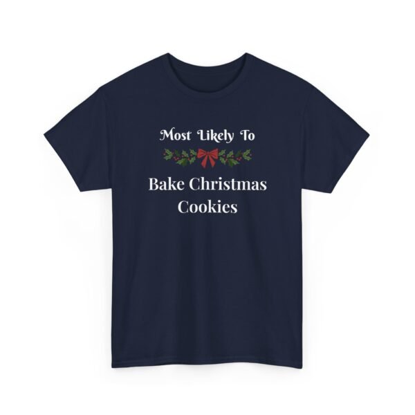 Unisex t-shirt from Twisted Angell with the sarcastic phrase “Most Likely To Bake Christmas Cookies” printed on the front.