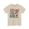 Unisex t-shirt from Twisted Angell with the sarcastic phrase “Dear Santa I Was Good at Being Bad” printed on the front.
