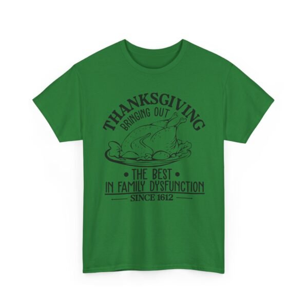 1402410463392278827_2048-1.jpeg Unisex t-shirt from Twisted Angell with the sarcastic phrase “Thanksgiving, Bringing The Best In Family Dysfunction Since 1612” printed on the front.