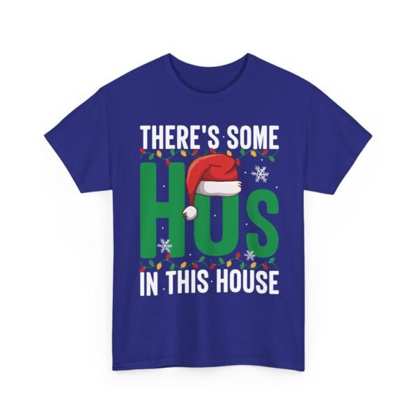 Unisex t-shirt from Twisted Angell with the sarcastic phrase “There's Some Ho's in This House” printed on the front.