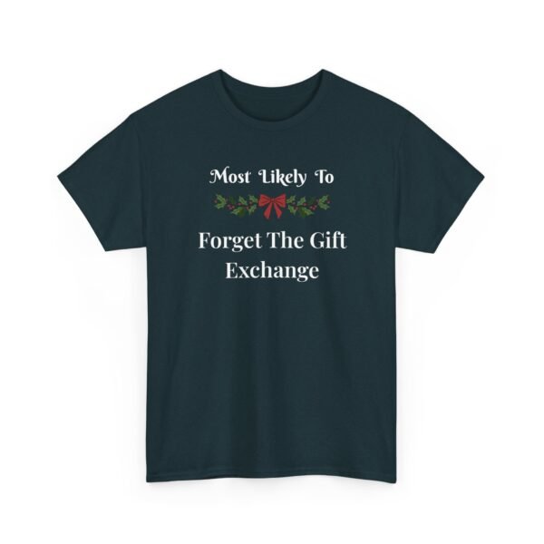 Unisex t-shirt from Twisted Angell with the sarcastic phrase “Most Likely To Forget The Gift Exchange” printed on the front.