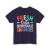 14132170700981552802_2048.jpeg Unisex t-shirt from Twisted Angell with the sarcastic phrase “Fresh Outta Schedule Changes” printed on the front.