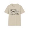 Unisex t-shirt from Twisted Angell with the sarcastic phrase “I Run on Coffee and Cuss Words” printed on the front.