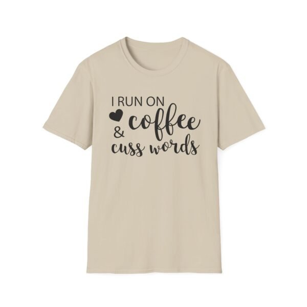 Unisex t-shirt from Twisted Angell with the sarcastic phrase “I Run on Coffee and Cuss Words” printed on the front.