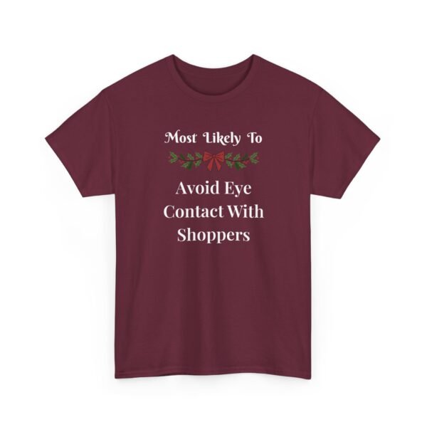 Unisex t-shirt from Twisted Angell with the sarcastic phrase “Most Likely To Avoid Eye Contact With Shoppers” printed on the front.