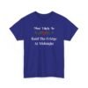 Unisex t-shirt from Twisted Angell with the sarcastic phrase “Most Likely To Raid The Fridge At Midnight” printed on the front.