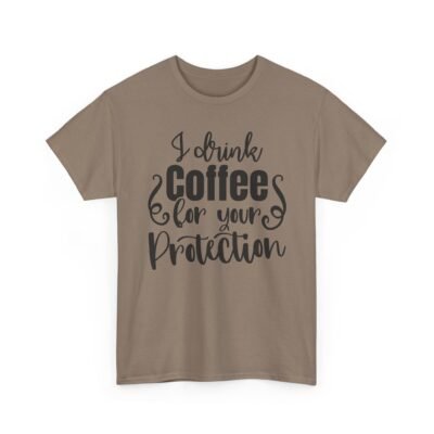 Unisex t-shirt from Twisted Angell with the sarcastic phrase “I Drink Coffee For Your Protection” printed on the front.