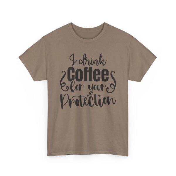 14192599959377721832_2048-2.jpeg Unisex t-shirt from Twisted Angell with the sarcastic phrase “I Drink Coffee For Your Protection” printed on the front.