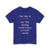 Unisex t-shirt from Twisted Angell with the sarcastic phrase “Most Likely To Say 'This Meeting Could've Been An Email' (Again)” printed on the front.