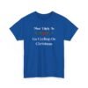 Unisex t-shirt from Twisted Angell with the sarcastic phrase “Most Likely To Go Cycling On Christmas” printed on the front.