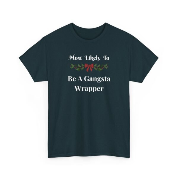 Unisex t-shirt from Twisted Angell with the sarcastic phrase “Most Likely To Be A Gangsta Wrapper” printed on the front.