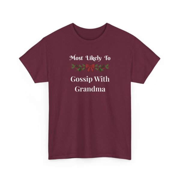 14311685208624639415_2048.jpeg Unisex t-shirt from Twisted Angell with the sarcastic phrase “Most Likely To Gossip With Grandma” printed on the front.