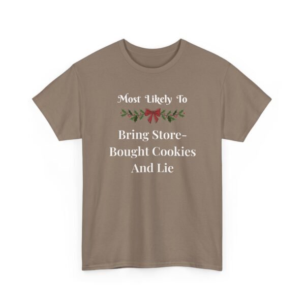 Unisex t-shirt from Twisted Angell with the sarcastic phrase “Most Likely to Bring Store-Bought Cookies and Lie” printed on the front.