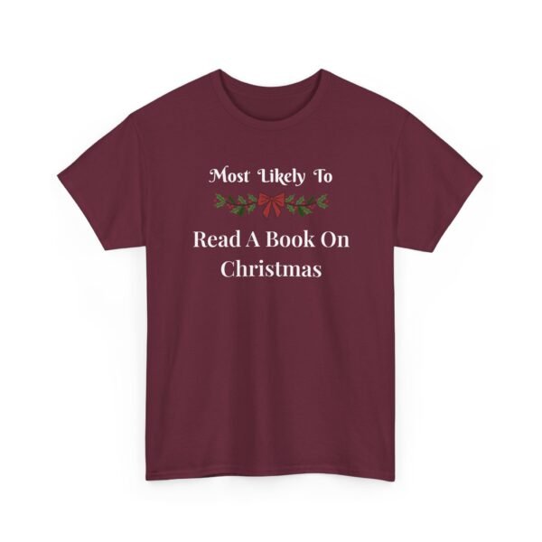 Unisex t-shirt from Twisted Angell with the sarcastic phrase “Most Likely To Read A Book On Christmas” printed on the front.