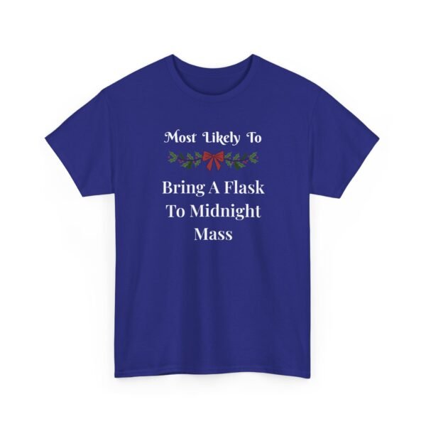 Unisex t-shirt from Twisted Angell with the sarcastic phrase “Most Likely To Bring A Flask To Midnight Mass” printed on the front.