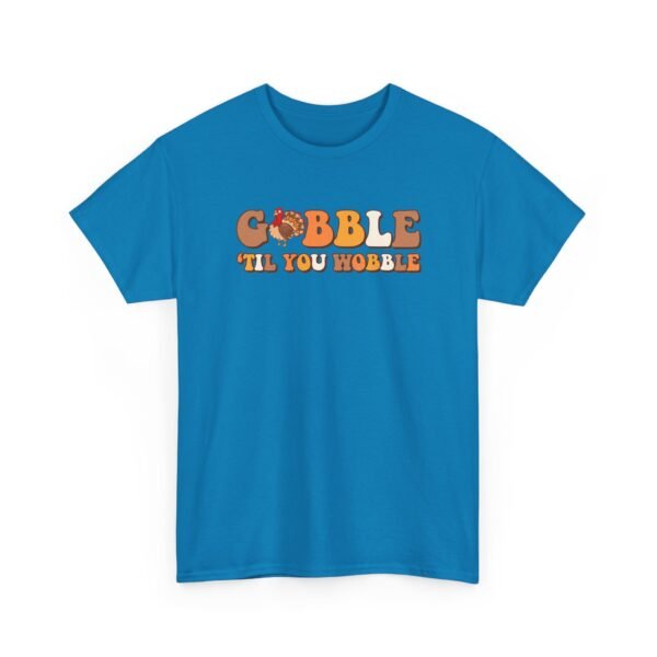 14385746170822592720_2048-1.jpeg Unisex t-shirt from Twisted Angell with the sarcastic phrase “Gobble Til You Wobble” printed on the front.