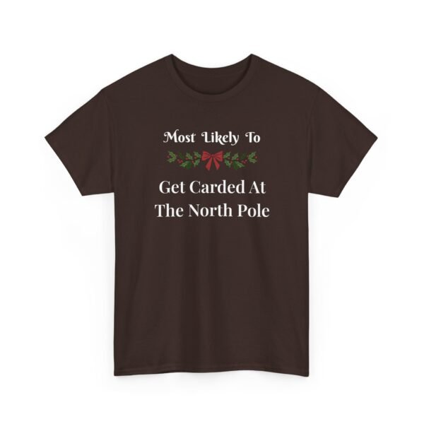 Unisex t-shirt from Twisted Angell with the sarcastic phrase “Most Likely To Get Carded At The North Pole” printed on the front.