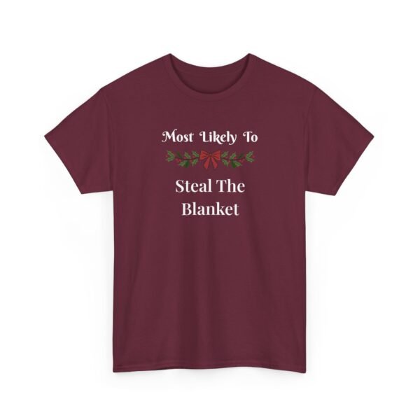 Unisex t-shirt from Twisted Angell with the sarcastic phrase “Most Likely To Steal The Blanket” printed on the front.