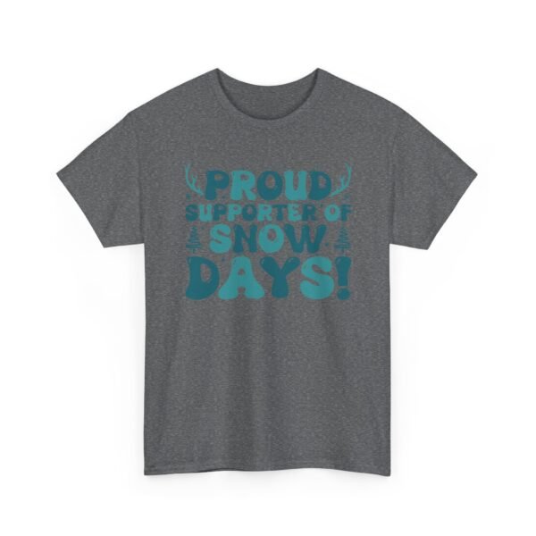 Unisex t-shirt from Twisted Angell with the sarcastic phrase “Proud Supporter of Snow Days!” printed on the front.