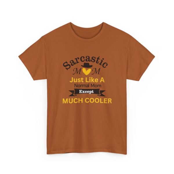 Unisex t-shirt from Twisted Angell with the sarcastic phrase “Sarcastic Mom, Just Like A Normal Mom Except Much Cooler” printed on the front.