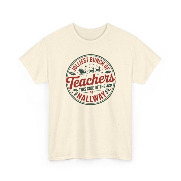 Unisex t-shirt from Twisted Angell with the sarcastic phrase “Jolliest Bunch of Teachers This Side of the Hallway” printed on the front.