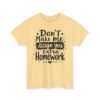 Unisex t-shirt from Twisted Angell with the sarcastic phrase “Don't Make Me Assign You Extra Homework” printed on the front.